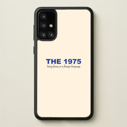 Being Funny - The 1975  - The 1975 Phone Case for Galaxy A71