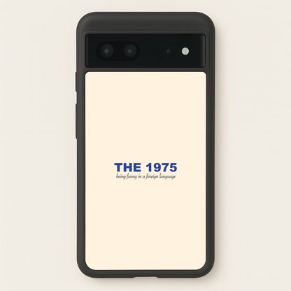 Being Funny - The 1975  - The 1975 Phone Case for Google Pixel 7