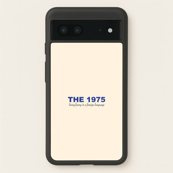 Being Funny - The 1975  - The 1975 Phone Case for Google Pixel 7