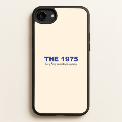 Being Funny - The 1975  - The 1975 Phone Case for iPhone 6 / 7 / 8 / SE