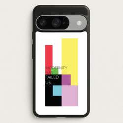 Modernity Has Failed Us - The 1975 Phone Case for Google Pixel 10 / 10 Pro