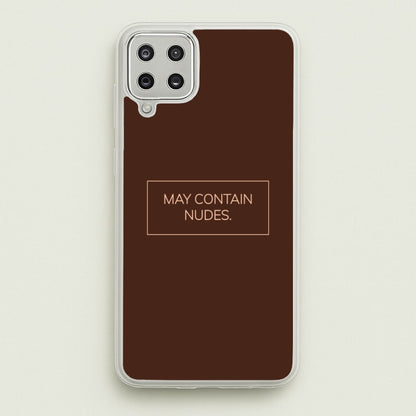 May Contain Nudes  - Nudes Phone Case for Galaxy A12
