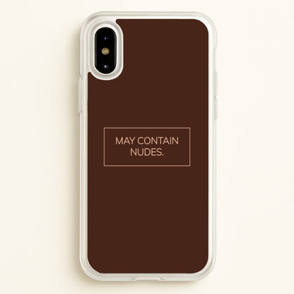 May Contain Nudes  - Nudes Phone Case for iPhone X / XS