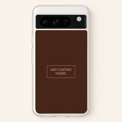 May Contain Nudes  - Nudes Phone Case for Google Pixel 8 Pro