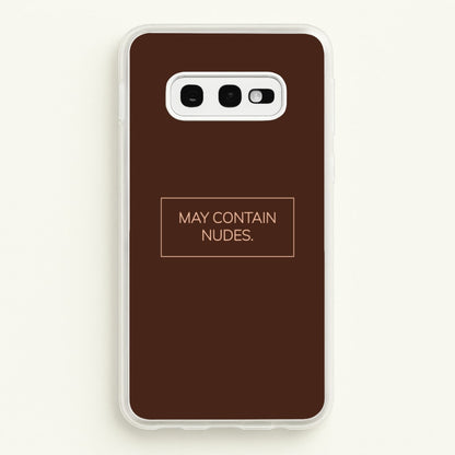 May Contain Nudes  - Nudes Phone Case for Galaxy S10e