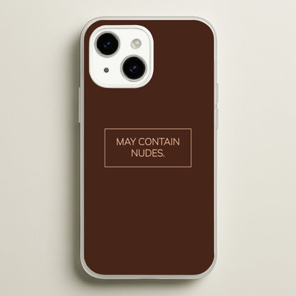 May Contain Nudes  - Nudes Phone Case for iPhone 14