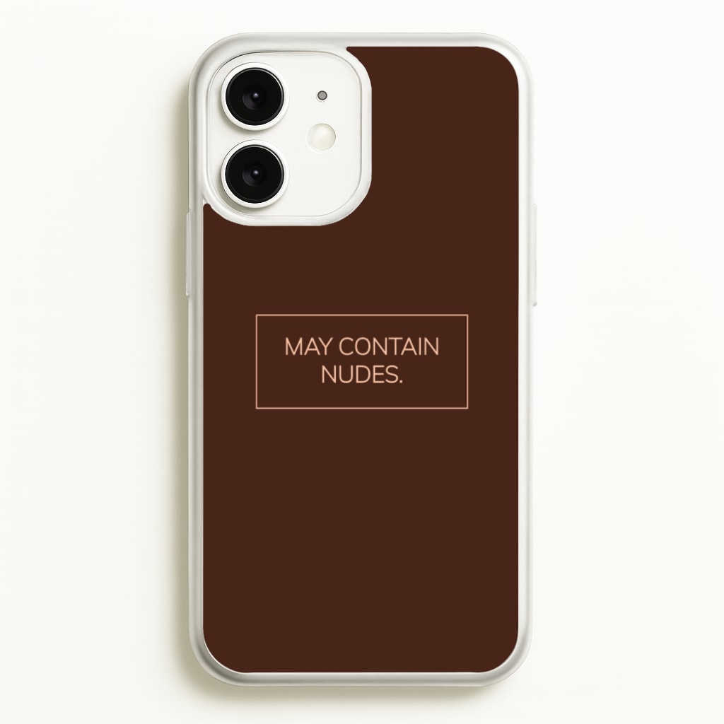 May Contain Nudes  - Nudes Phone Case for iPhone 11