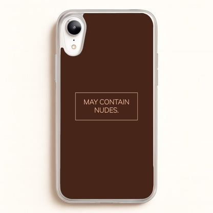 May Contain Nudes  - Nudes Phone Case for iPhone XR