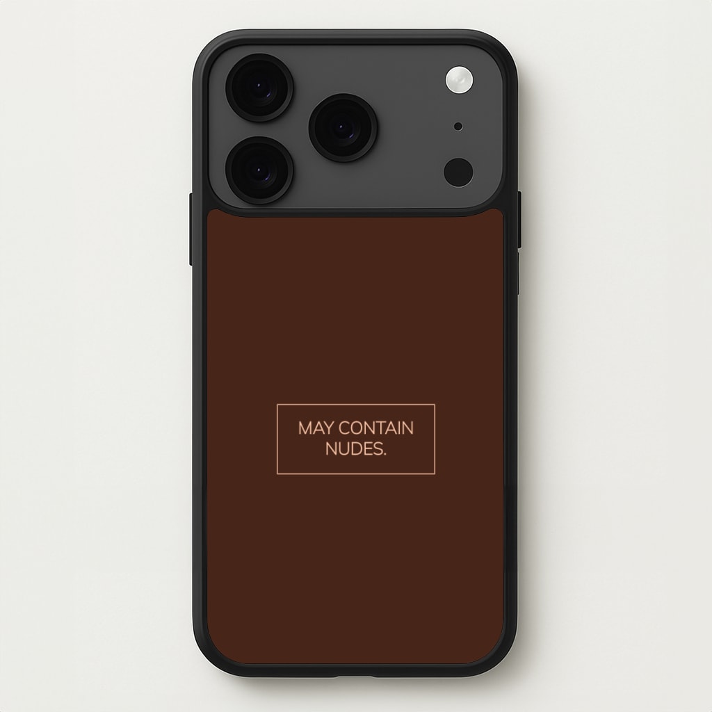 May Contain Nudes Phone Case for iPhone 17 Pro Max
