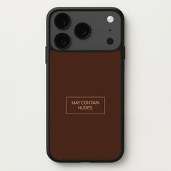 May Contain Nudes Phone Case for iPhone 17 Pro Max