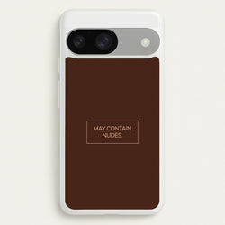 May Contain Nudes  - Nudes Phone Case for Google Pixel 9 / 9 Pro