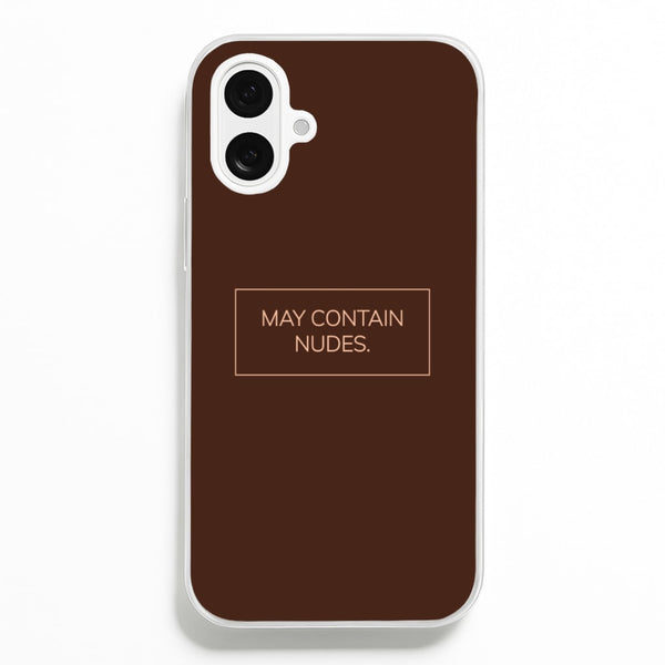 May Contain Nudes  - Nudes Phone Case for iPhone 16 Plus