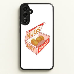 Nugs not Drugs Tumblr Style  -  Phone Case for Galaxy A34