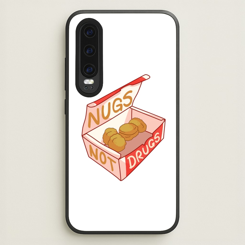 Nugs not Drugs Tumblr Style  -  Phone Case for Huawei P30