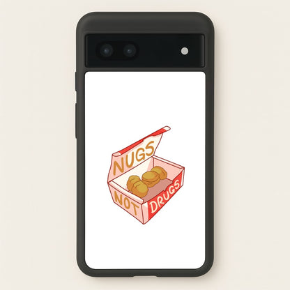 Nugs not Drugs Tumblr Style  -  Phone Case for Google Pixel 7a