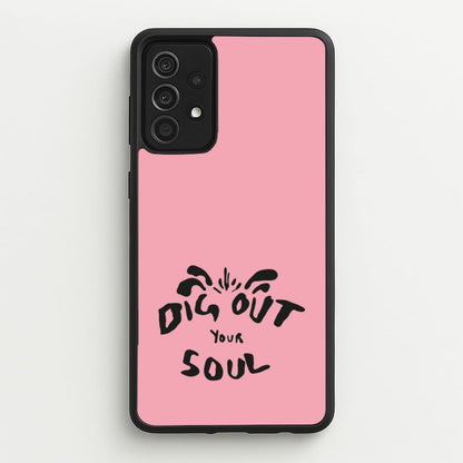 Dig Out Your Soul  - Oasis Phone Case for Galaxy A52 / A52s