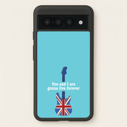 You And I Are Gonna Live Forever  - Oasis Phone Case for Google Pixel 7 Pro
