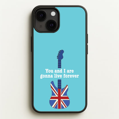 You And I Are Gonna Live Forever  - Oasis Phone Case for iPhone 13