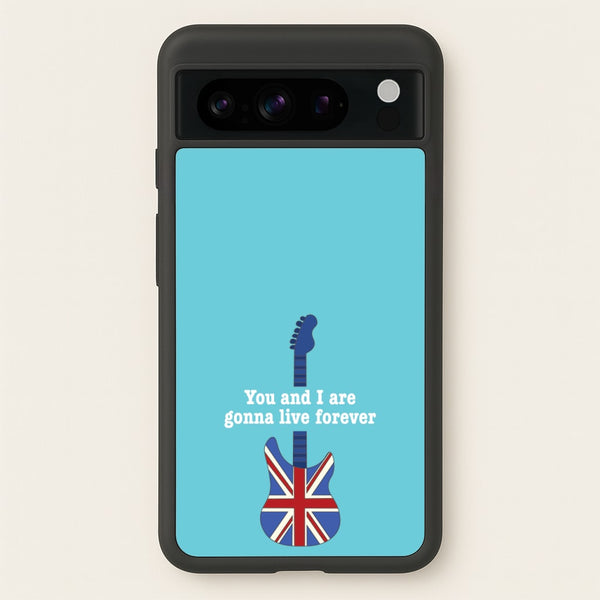 You And I Are Gonna Live Forever  - Oasis Phone Case for Google Pixel 8 Pro
