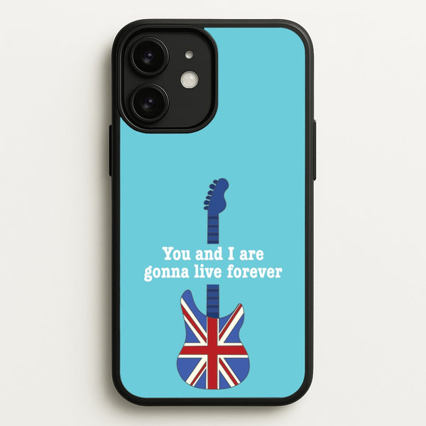 You And I Are Gonna Live Forever  - Oasis Phone Case for iPhone 11