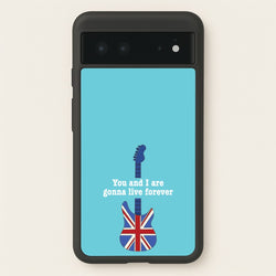 You And I Are Gonna Live Forever  - Oasis Phone Case for Google Pixel 6