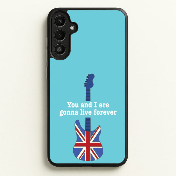 You And I Are Gonna Live Forever  - Oasis Phone Case for Galaxy A34