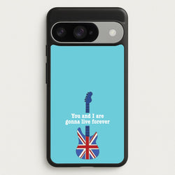 You And I Are Gonna Live Forever Phone Case for Google Pixel 10 / 10 Pro