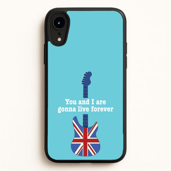 You And I Are Gonna Live Forever  - Oasis Phone Case for iPhone XR