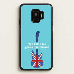 You And I Are Gonna Live Forever  - Oasis Phone Case for Galaxy S9