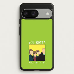 You Gotta Roll With It  - Oasis Phone Case for Google Pixel 9 / 9 Pro
