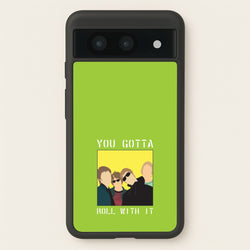 You Gotta Roll With It  - Oasis Phone Case for Google Pixel 8a