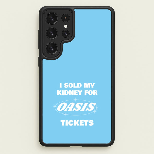 I Sold My Kidney For Tickets  - Oasis Phone Case for Galaxy S22 Ultra
