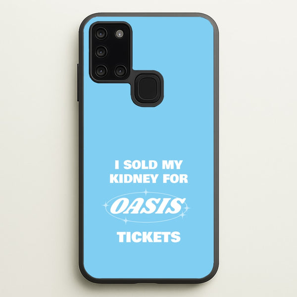 I Sold My Kidney For Tickets  - Oasis Phone Case for Galaxy A21s