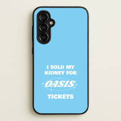 I Sold My Kidney For Tickets  - Oasis Phone Case for Galaxy A54