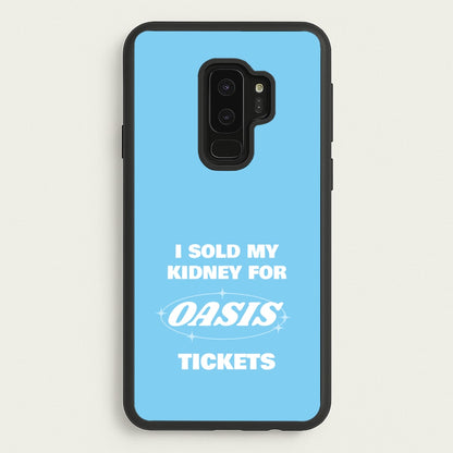 I Sold My Kidney For Tickets  - Oasis Phone Case for Galaxy S9 Plus