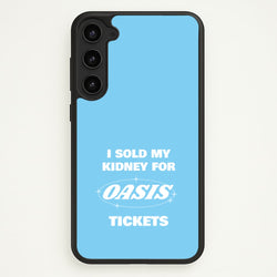 I Sold My Kidney For Tickets  - Oasis Phone Case for Galaxy S23