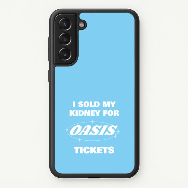 I Sold My Kidney For Tickets  - Oasis Phone Case for Galaxy S22