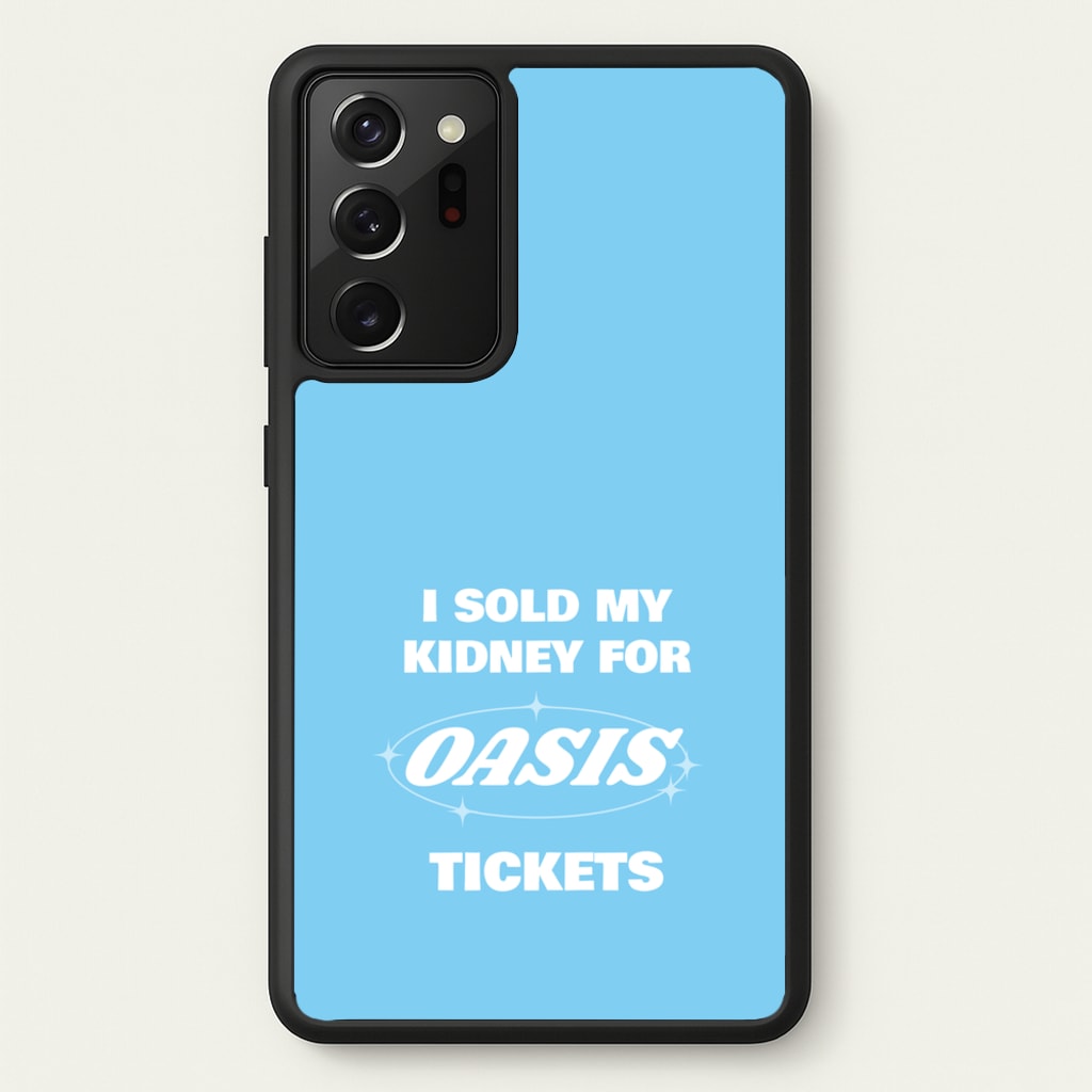 I Sold My Kidney For Tickets  - Oasis Phone Case for Galaxy Note 20 Ultra