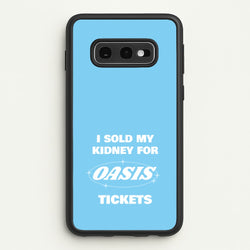 I Sold My Kidney For Tickets  - Oasis Phone Case for Galaxy S10e
