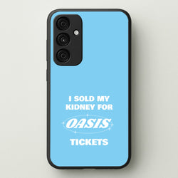 I Sold My Kidney For Tickets  - Oasis Phone Case for Galaxy A35