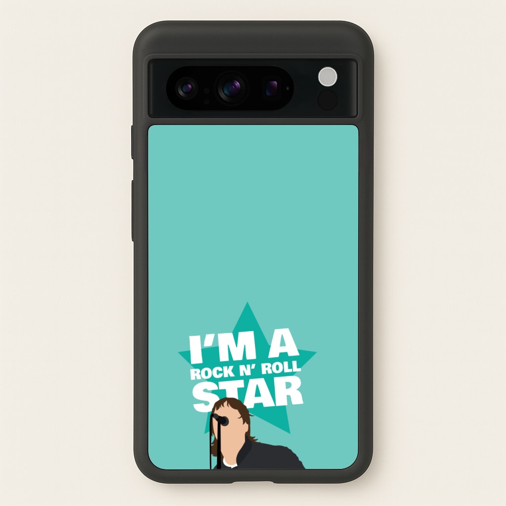 I'm A Rock And Roll Star  - Oasis Phone Case for Google Pixel 8 Pro