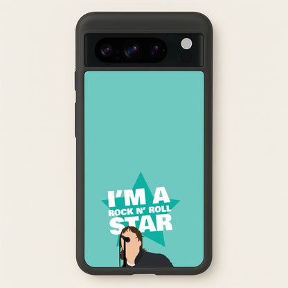 I'm A Rock And Roll Star  - Oasis Phone Case for Google Pixel 8 Pro