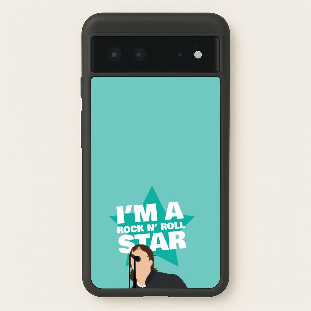 I'm A Rock And Roll Star  - Oasis Phone Case for Google Pixel 6