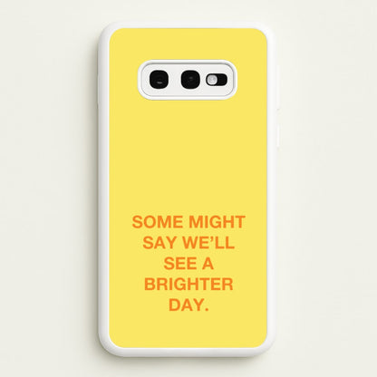 A Brighter Day  - Oasis Phone Case for Galaxy S10e