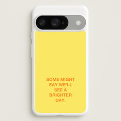 A Brighter Day Phone Case for Google Pixel 10 / 10 Pro
