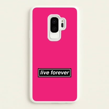 Live Forever  - Oasis Phone Case for Galaxy S9 Plus