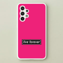 Live Forever  - Oasis Phone Case for Galaxy A13