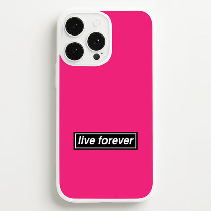 Live Forever  - Oasis Phone Case for iPhone 13 Pro Max