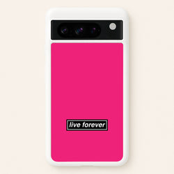Live Forever  - Oasis Phone Case for Google Pixel 8 Pro
