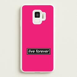 Live Forever  - Oasis Phone Case for Galaxy S9